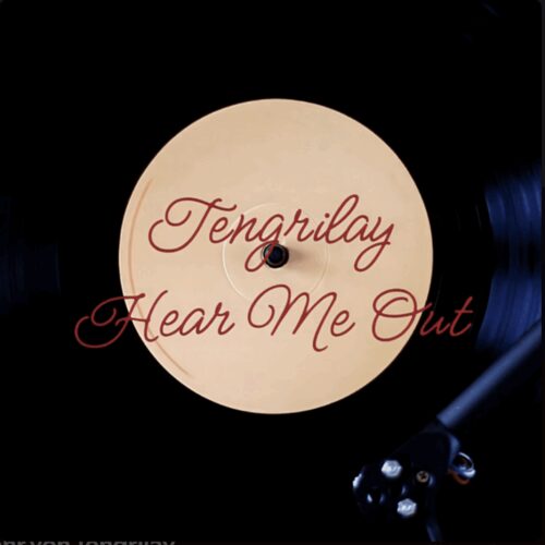 Tengrilay – Hear me Out